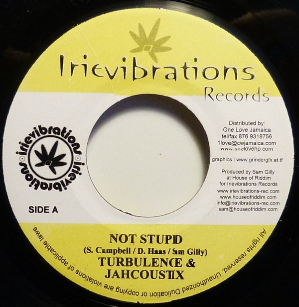 Turbulence & Jahcoustic : Not Stupid | Single / 7inch / 45T  |  Dancehall / Nu-roots