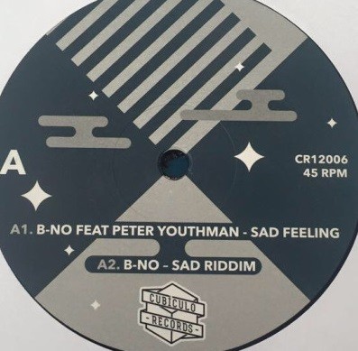 B-No & Peter Youthman : Sad Feeling | Maxis / 12inch / 10inch  |  UK