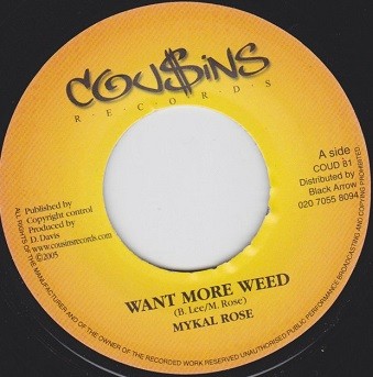 Mykal Roze : Want More Weed | Single / 7inch / 45T  |  Dancehall / Nu-roots