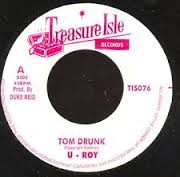 U Roy : Tom Drunk