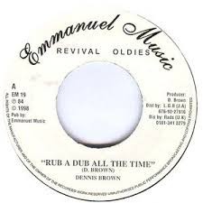 Dennis Brown : Rub A Dub All The Time