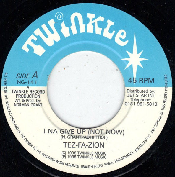 Tez-fa-zion : I Na Give Up ( Not Now ) | Single / 7inch / 45T  |  UK