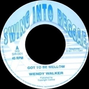 Wendy Walker : Got To Be Mellow | Single / 7inch / 45T  |  Oldies / Classics