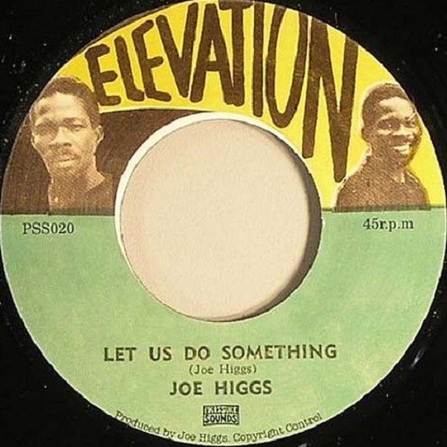 Joe Higgs : Let Us Do Something | Single / 7inch / 45T  |  Oldies / Classics