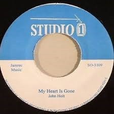 John Holt : My Heart Is Gone | Single / 7inch / 45T  |  Oldies / Classics