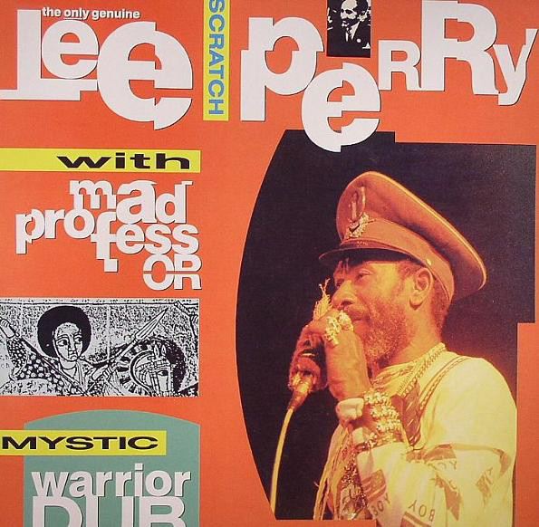 Lee Scratch Perry With Mad Professor : Mystic Warrior In Dub