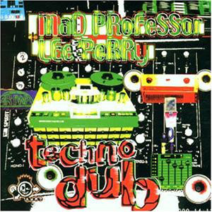 Mad Professor, Lee Perry : Techno Dub | LP / 33T  |  UK