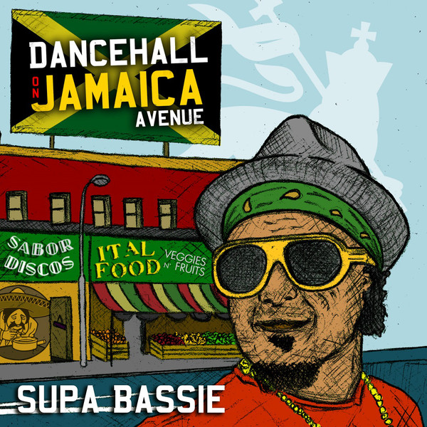 Supa Bassie : Dancehall on Jamaica Avenue