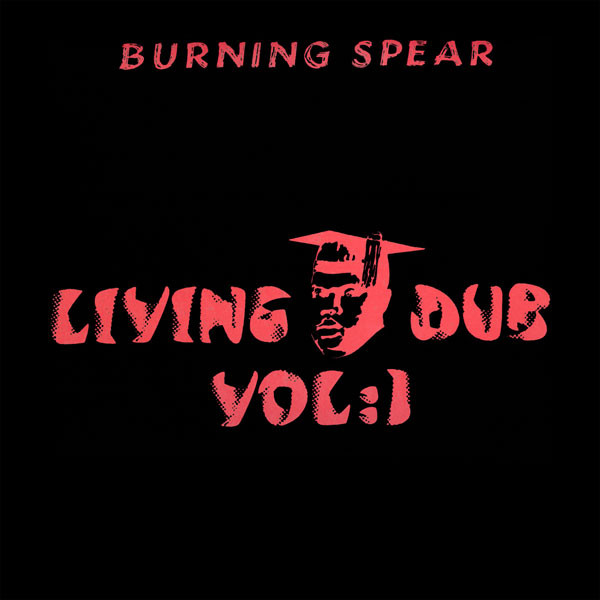 Burning Spear : Living Dub Vol.1 | LP / 33T  |  Oldies / Classics