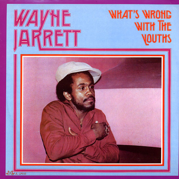 Wayne Jarrett : What's Wrong With The Youths | LP / 33T  |  Oldies / Classics