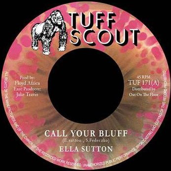 Ella Sutton : Call Your Bluff | Single / 7inch / 45T  |  Dancehall / Nu-roots