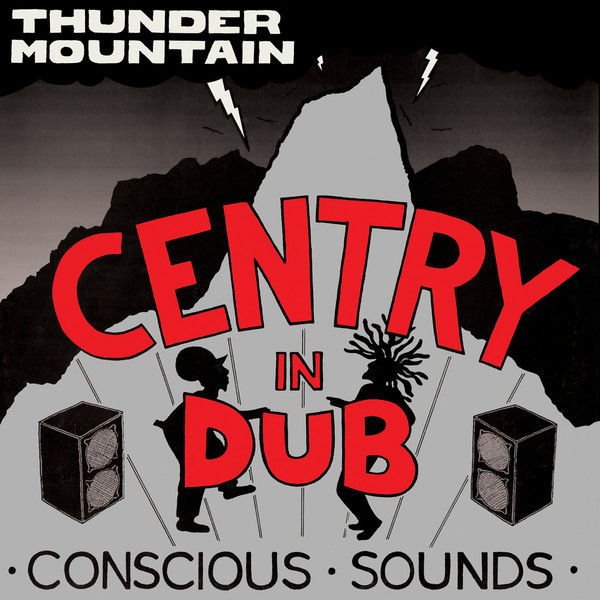 Conscious Sounds : Presents Centry In Dub - Thunder Mountain | LP / 33T  |  UK