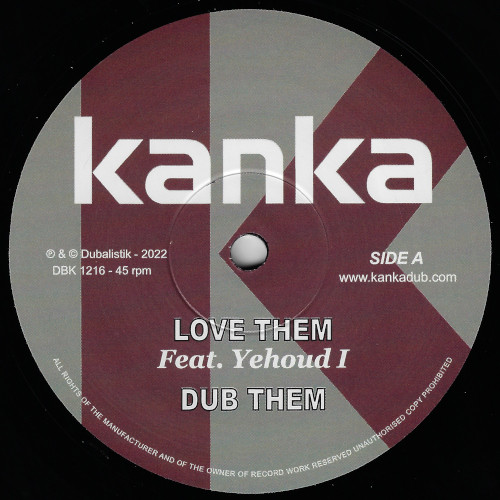 Kanka Feat Yehoud I : Love Them | Maxis / 12inch / 10inch  |  UK