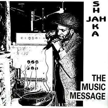 Jah Shaka : The Music Message | LP / 33T  |  Oldies / Classics