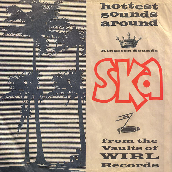 Various : Ska From The Vaults Of WIRL Records | LP / 33T  |  Oldies / Classics