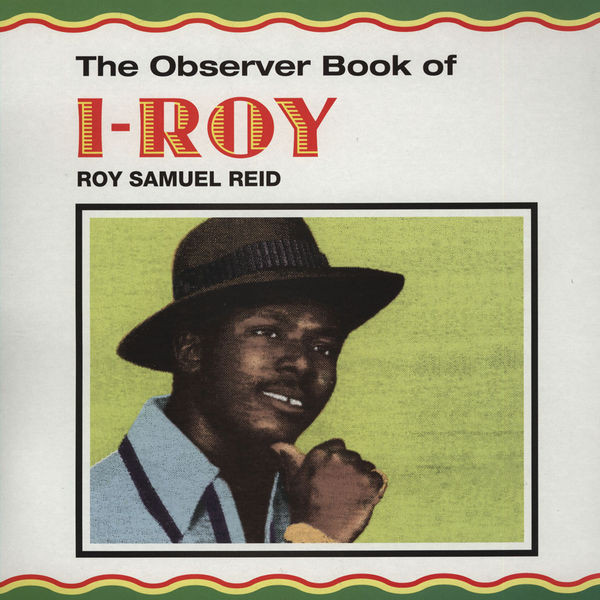 I-Roy : The Observer Book Of Roy Samuel Reid | LP / 33T  |  Oldies / Classics