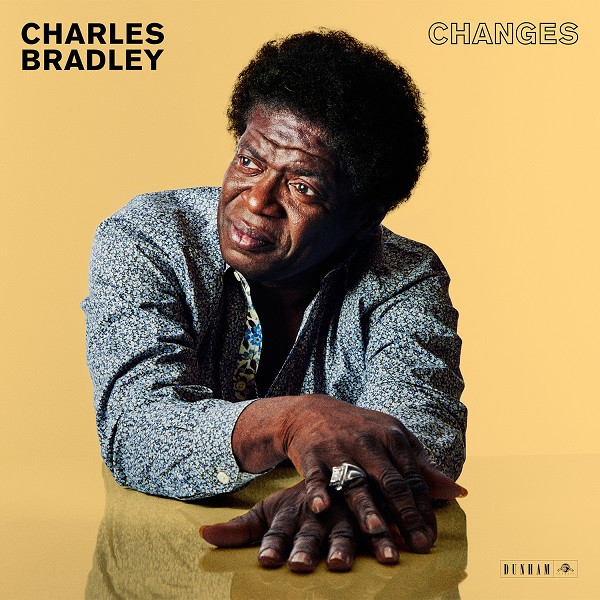 Charles Bradley : Changes