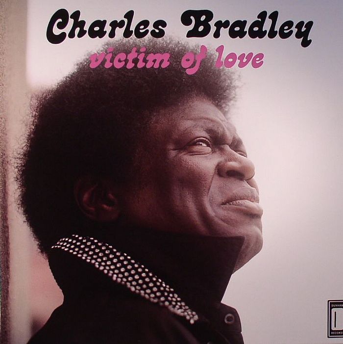 Charles Bradley : Victim Of Love | LP / 33T  |  Afro / Funk / Latin