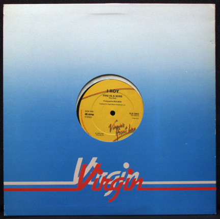 I-Roy : Fire In A Wire / Hill And Gully | Maxis / 12inch / 10inch  |  Oldies / Classics