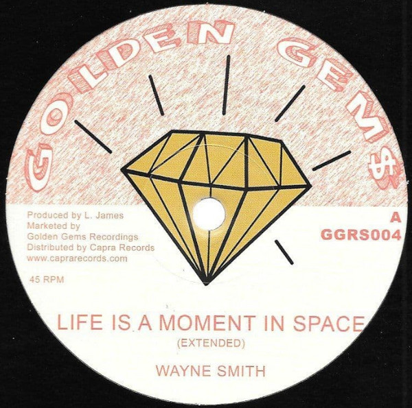 Wayne Smith : Life Is A Moment In Space | Maxis / 12inch / 10inch  |  Oldies / Classics