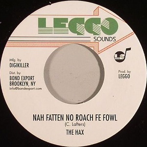 The Hax : Nah Fatten No Roach Fe Fowl | Single / 7inch / 45T  |  Oldies / Classics