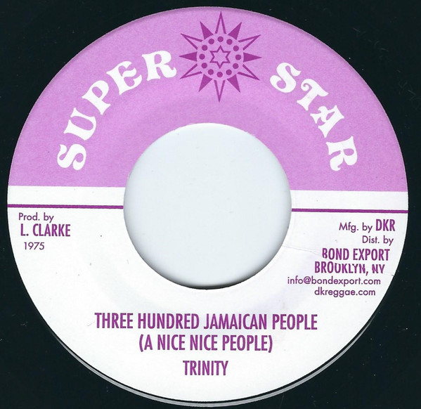 Trinity : Three Hundred Jamaican People (A Nice Nice People)