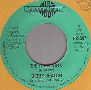 Bibby Seaton : The Woman In U | Single / 7inch / 45T  |  Dancehall / Nu-roots