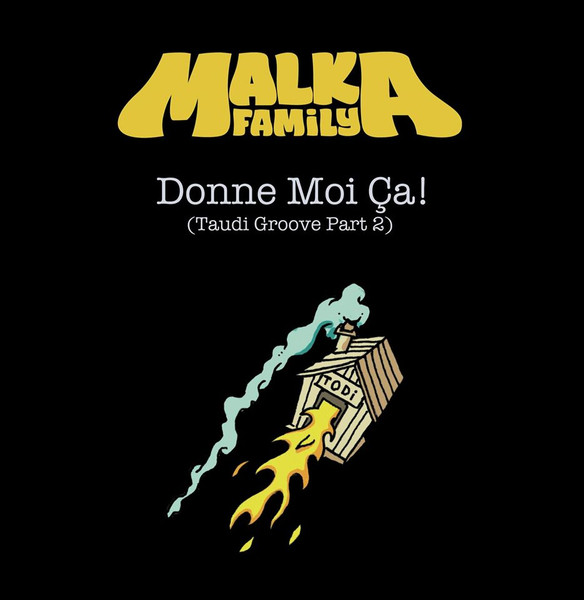 Malka Family : Donne Moi ça! | Maxis / 12inch / 10inch  |  Afro / Funk / Latin