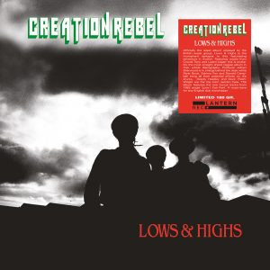 Creation Rebel : Lows & Highs | LP / 33T  |  Oldies / Classics