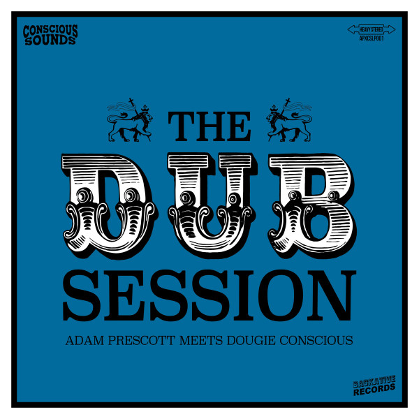 Adam Prescott Meets Dougie Conscious : The Dub Session | LP / 33T  |  UK