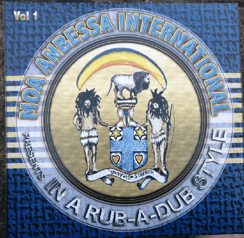 Moa Anbessa International : Presents In A Rub-A-Dub Style Volume 1