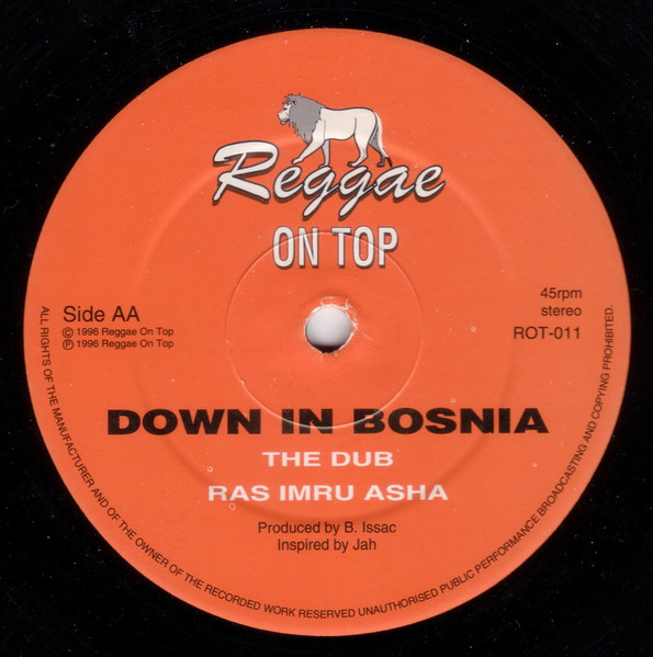 Ras Imru Asha : Down In Bosnia + Dub | Maxis / 12inch / 10inch  |  UK