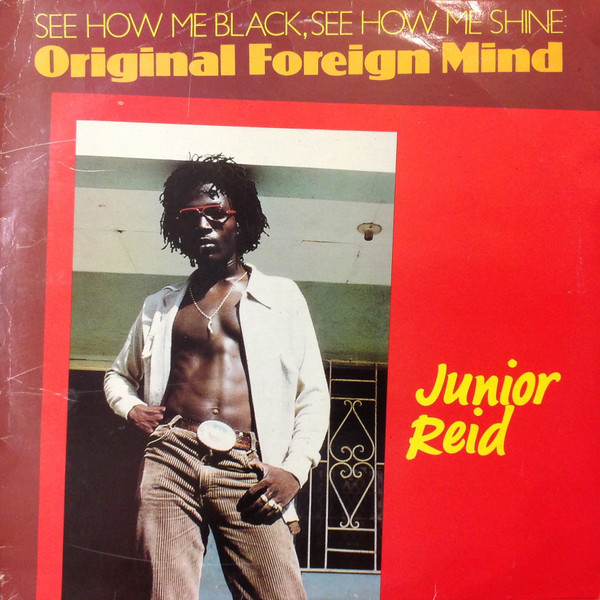 Junior Reid : Original Foreign Mind