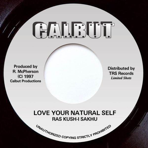 Ras Kush-I Sakhu : Love Your Natural Self | Single / 7inch / 45T  |  Oldies / Classics