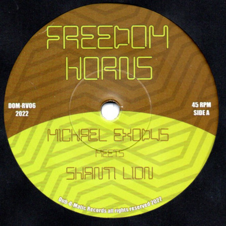 Michael Exodus meets Shanti Lion : Freedom Horns | Single / 7inch / 45T  |  UK