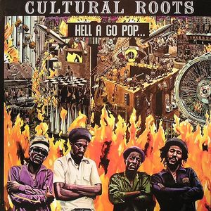 Cultural Roots : Hell A Go Pop | LP / 33T  |  Oldies / Classics