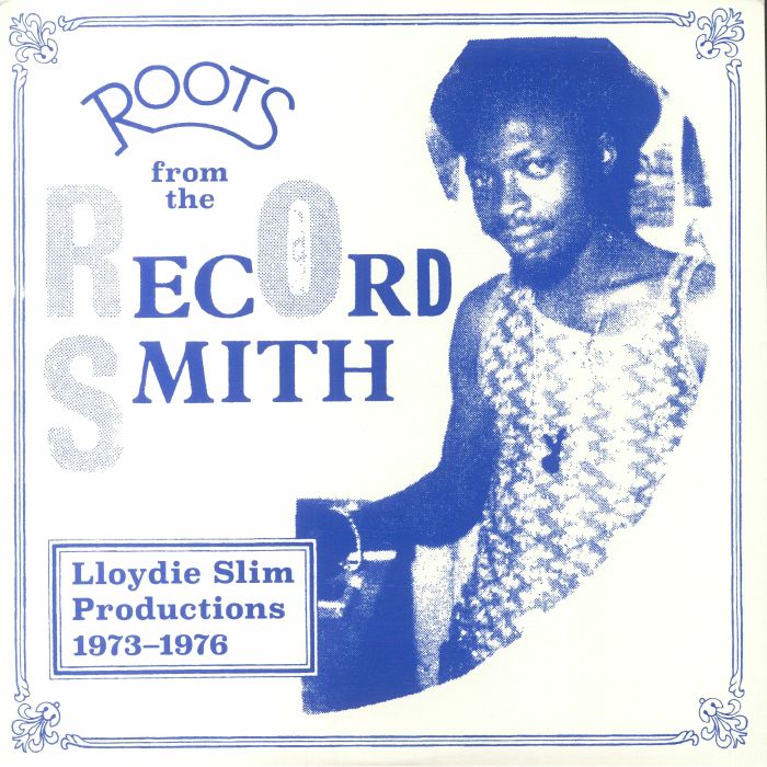 Various : Roots From The Record Smith: Lloydie Slim Productions 1973-1976 | LP / 33T  |  Oldies / Classics