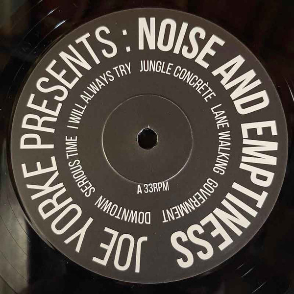 Joe Yorke : Joe Yorke Presents: Noise and Emptiness | LP / 33T  |  UK