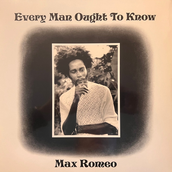 Max Romeo : Every Man Ought To Know | LP / 33T  |  Oldies / Classics