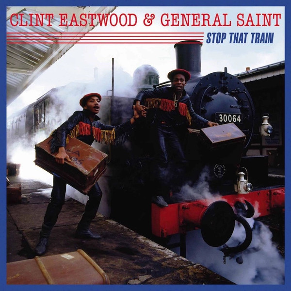 Clint Eastwood & General Saint : Stop That Train