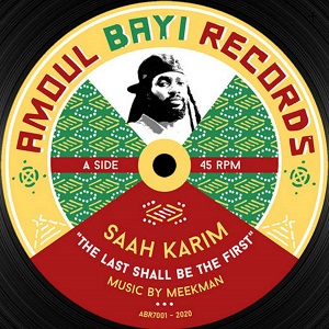 Saah Karim : The Last Shall Be The First | Single / 7inch / 45T  |  UK