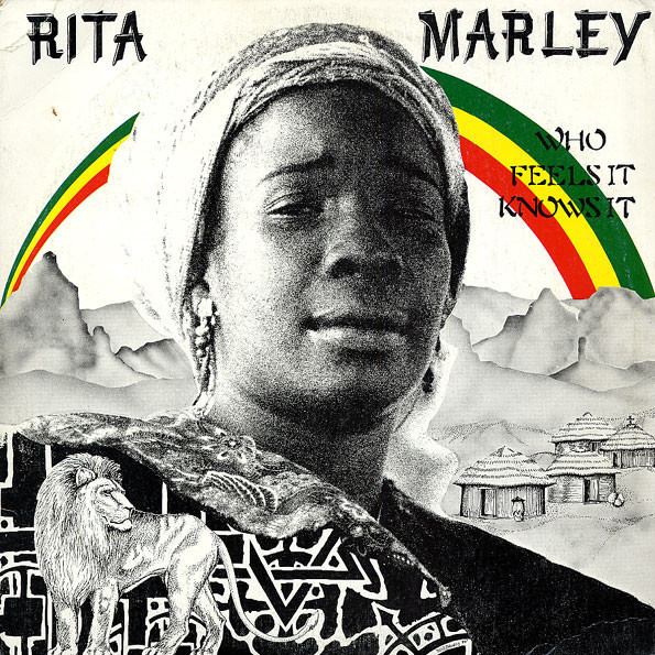 Rita Marley : Who Feels It Knows It