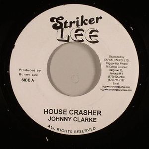 Johnny Clarke : House Crasher | Single / 7inch / 45T  |  Oldies / Classics