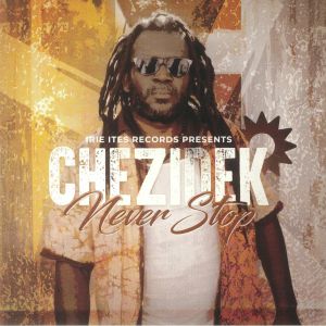 Chezidek : Never Stop | LP / 33T  |  Dancehall / Nu-roots