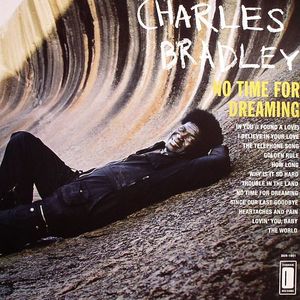 Charles Bradley : No Time For Dreaming | LP / 33T  |  Afro / Funk / Latin