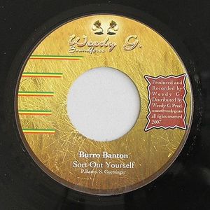Burro Banton : Sort Out Yourself | Single / 7inch / 45T  |  Dancehall / Nu-roots