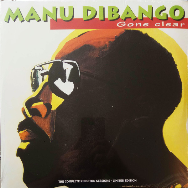 Manu Dibango : Gone Clear - The Complete Kingston Sessions - Limited Edition | LP / 33T  |  Oldies / Classics