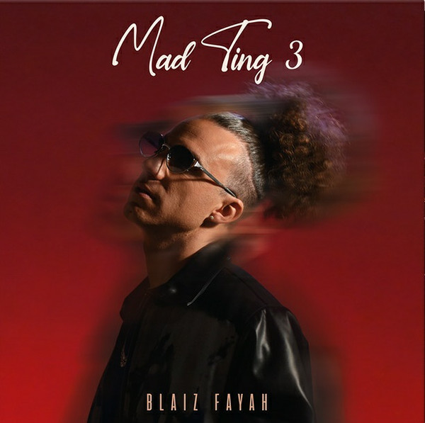 Blaiz Fayah : Mad Ting 3 | LP / 33T  |  Dancehall / Nu-roots