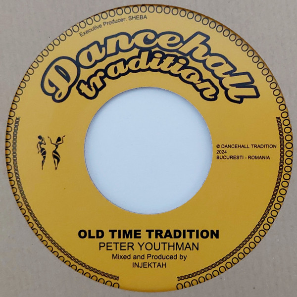 Peter Youthman : Old Time Tradition | Single / 7inch / 45T  |  Dancehall / Nu-roots