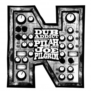 Dub Addict Sound System Presente Pilah Meets Joe Pilgrim : Dub Addict Sound System #4 | Maxis / 12inch / 10inch  |  UK